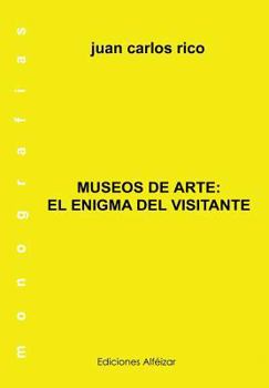 Paperback Museos de Arte: El Enigma del Visitante [Spanish] Book