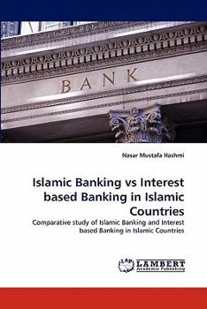 Paperback Islamic Banking Vs Interest Based Banking in Islamic Countries Book