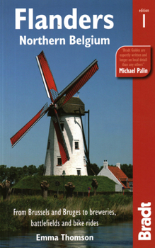 Paperback Flanders: Northern Belgium: Brussels, Bruges And Beyond (Bradt Travel Guide) Book