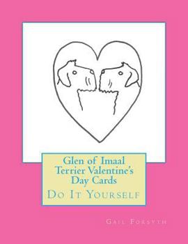 Glen of Imaal Terrier Valentine's Day Cards: Do It Yourself