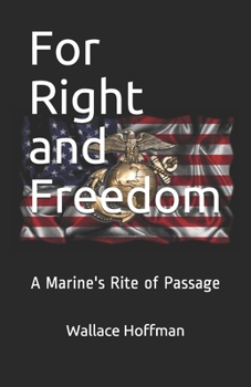 Paperback For Right and Freedom: A Marine's Rite of Passage Book