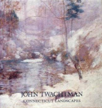 Hardcover John Twachtman: Connecticut Landscapes Book