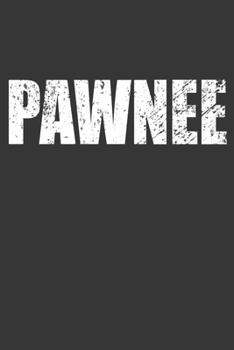 Paperback Pawnee Notebook: Lined Journal, 120 Pages, 6 x 9, Affordable Gift Journal Matte Finish Book