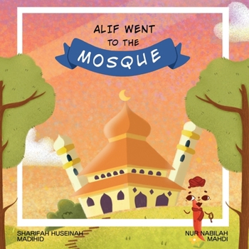 Paperback Alif Went to the Mosque Book