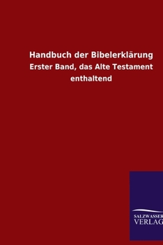 Paperback Handbuch der Bibelerklärung: Erster Band, das Alte Testament enthaltend [German] Book