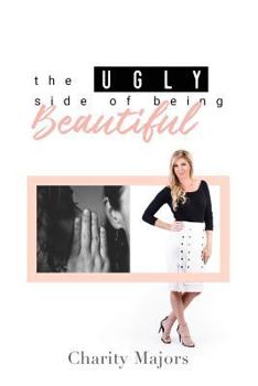 Paperback The Ugly Side of Being Beautiful Book