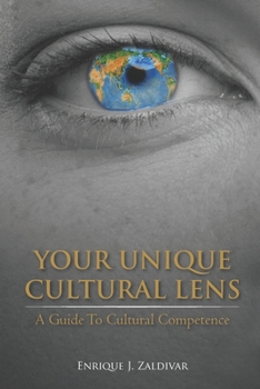 Paperback Your Unique Cultural Lens: A Guide To Cultural Competence Book