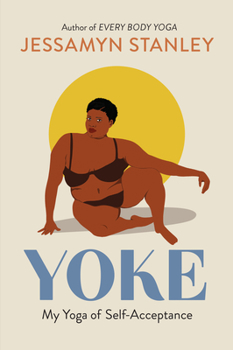 Paperback Yoke: My Yoga of Self-Acceptance Book