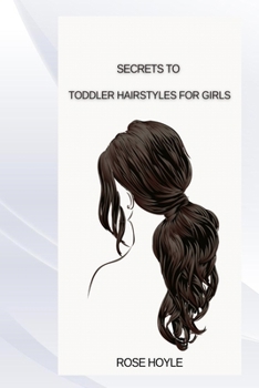 Paperback Secrets to Toddler Hairstyles for Girls Book