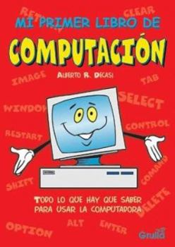 Paperback Mi primer libro de computacion / My first book of computing (Spanish Edition) [Spanish] Book