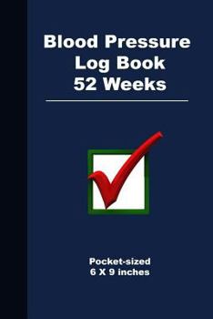 Paperback Blood Pressure Log Book 52 Weeks Book