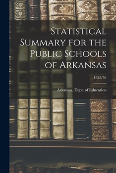 Paperback Statistical Summary for the Public Schools of Arkansas; 1952/54 Book