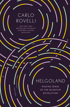 Paperback Helgoland: Making Sense of the Quantum Revolution Book