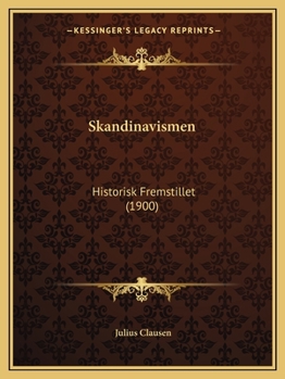 Paperback Skandinavismen: Historisk Fremstillet (1900) [Danish] Book