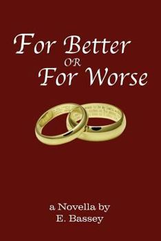 Paperback For Better or for Worse: A Novella by E. Bassey Book