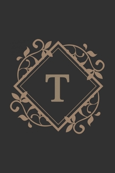 T: monogram initial Letter T - Personalized Initial Monogram Letter T  College Ruled Notebook - 6 x 9 inch Pocket Size: Cute Alphabet Vintage ...