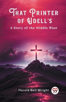 Paperback That Printer of Udell's A Story of the Middle West Book