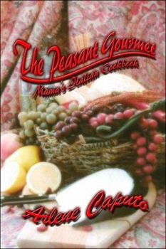 Paperback The Peasant Gourmet: Mama's Italian Cookbook Book