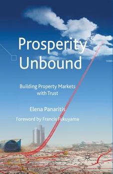 Paperback Prosperity Unbound: Building Property Markets with Trust Book