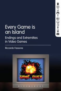 Hardcover Every Game is an Island: Endings and Extremities in Video Games Book