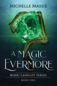 Paperback A Magic Evermore: Book One in the Mirri Langley Series Book