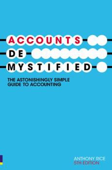 Paperback Accounts Demystified: The Astonishingly Simple Guide to Accounting Book