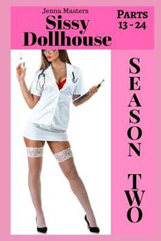 Paperback Sissy Dollhouse Season Two: Parts 13 - 24 in the Series Book