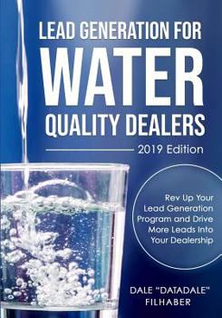 Paperback Lead Generation for Water Quality Dealers: 2019 Edition Book