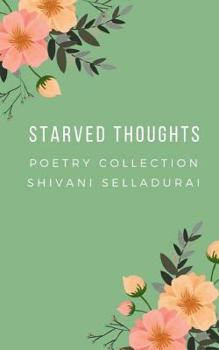 Paperback Starved Thoughts: from the inner workings of the mind Book