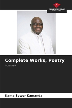 Complete Works, Poetry: Volume I