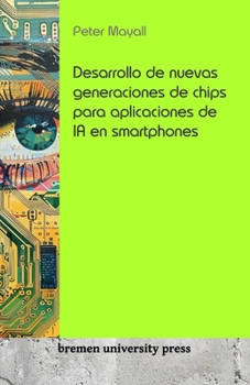 Paperback Desarrollo de nuevas generaciones de chips para aplicaciones de IA en smartphones [Spanish] Book