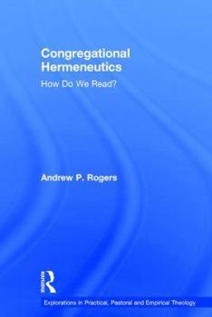 Hardcover Congregational Hermeneutics: How Do We Read? Book