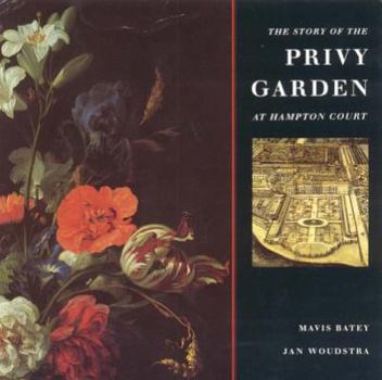 Paperback The Story of the Privy Garden at Hampton Court Book