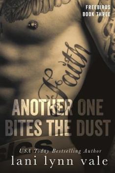Another One Bites the Dust - Book #3 of the Freebirds