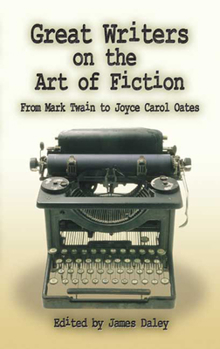 Paperback Great Writers on the Art of Fiction: From Mark Twain to Joyce Carol Oates Book