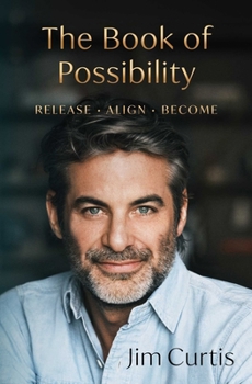 Hardcover The Book of Possibility: Release. Align. Become. Book