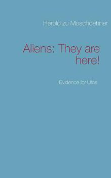 Paperback Aliens: They are here!: Evidence for Ufos Book