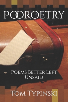 Paperback Pooroetry: Poems Better Left Unsaid Book