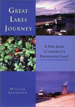 Hardcover Great Lakes Journey: A New Look at America's Freshwater Coast Book