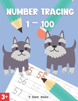 Number Tracing 1-100: Number Tracing Practice Book Ages 3-5, Preschool, Kindergarten, Homeschool or Daycare