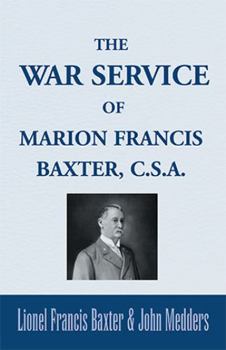 The War Service of Marion Francis Baxter, C.S.A