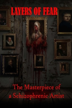 Paperback Layers of Fear: The Masterpiece of a Schizophrenic Artist Book