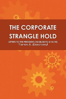 Paperback The Corporate Strangle Hold Book
