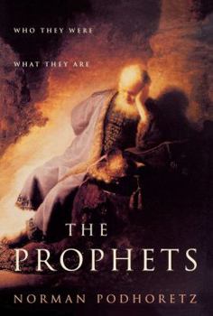 Paperback The Prophets: Who They Were, What They Are Book