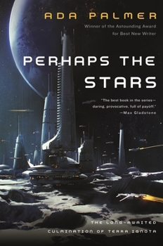 Perhaps the Stars - Book #4 of the Terra Ignota