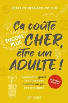 Paperback CA COUTE ENCORE PLUS CHER, ETRE UN ADULTE ! [French] Book