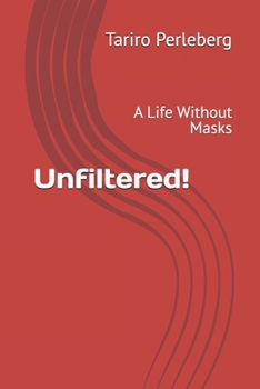 Paperback Unfiltered!: A Life Without Masks Book
