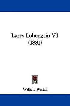 Paperback Larry Lohengrin V1 (1881) Book