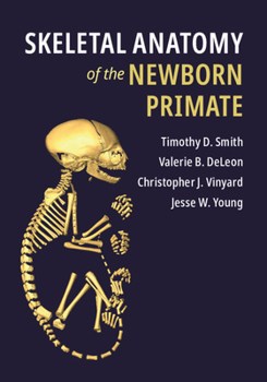 Hardcover Skeletal Anatomy of the Newborn Primate Book