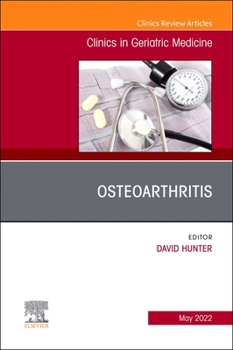 Hardcover Osteoarthritis, an Issue of Clinics in Geriatric Medicine: Volume 38-2 Book